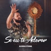 Se Eu Te Adorar (Alegria Eterna) [Ao vivo] - Single