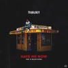 Hate Me Now - Single