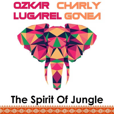 The Spirit of Jungle (feat. Ozkar Lugarel) - Single