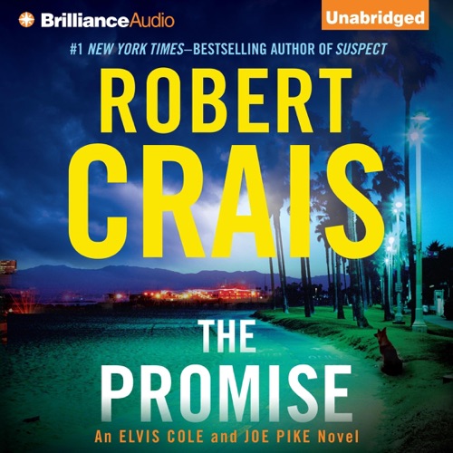 The Promise: An Elvis Cole and Joe Pike Novel, Book 16 (Unabridged) cover