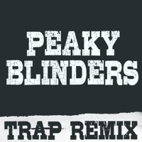 Peaky Blinders (Trap Remix) - Single - Trap Remix Guys