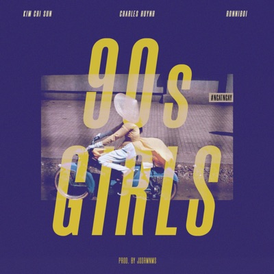 90s Girls (feat. Charles Huynh & Kim Chi Sun) - Single