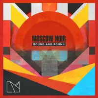 Round and Round — Moscow Noir