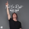 Get Far - Feel so Right (feat. Aris)