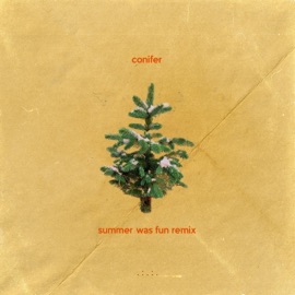 Conifer (Summer Was Fun Remix) Matt Van & Summer Was Fun
