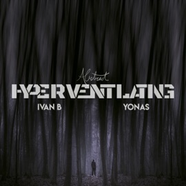 Hyperventilating (feat. Ivan B) Abstract & YONAS