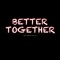 Better Together (feat. Austin Luke) - Blake Combs lyrics
