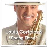 Louis Cortelezzi - Spring Thing