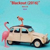 Blackout (2016) - Single