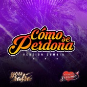 Cómo Se Perdona (feat. Corazón Serrano) [Versión Cumbia] artwork