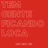 Tem Gente Ficando Loca (feat. Francisco el Hombre) - Jacintho
