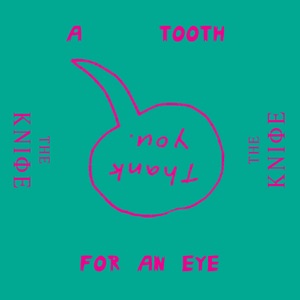 A Tooth for an Eye (Remixes) - Single