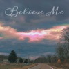 Believe Me - Single