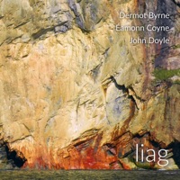Liag by Dermot Byrne, Éamonn Coyne & John Doyle on Apple Music