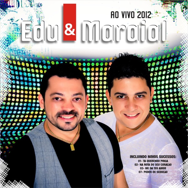Edu & Maraial (Ao Vivo 2012) [feat. Isac Maraial]
