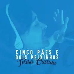 Cinco Pães e Dois Peixinhos - EP - Teresa Cristina