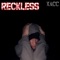 Reckless (feat. Breana Marin) - Xacc lyrics