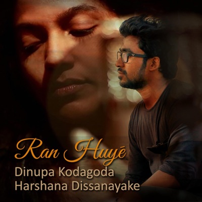 Ran Huye (feat. Harshana Dissanayake) - Single