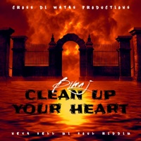 CLEAN UP YOUR HEART (feat. BIMA J) - Single - CROSS DI WATAS PRODUCTIONS