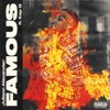 Famous (feat. Kap G) - Single