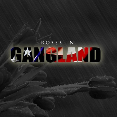 Roses in GangLand