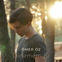 Gidemem Ki - Single - Ömer Öz