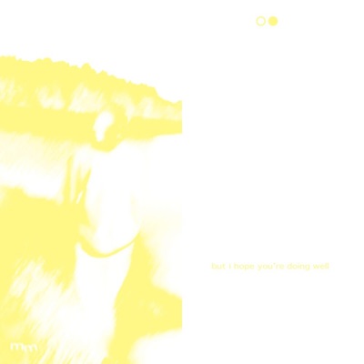 But I Hope You're Doing Well - EP