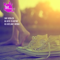 Siri Svegler - No Need to Define (Deelight Remix)