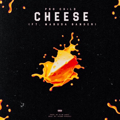 Cheese (feat. Mabuda Banger & Kiamo Veracci) - Single