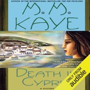 Death in Cyprus: A Novel (Unabridged) - M. M. Kaye