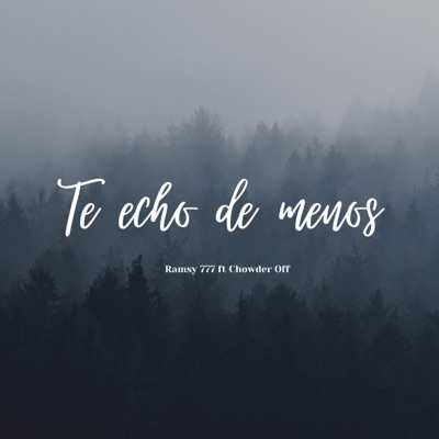 Te Echo de Menos (feat. Chowder Off) - Single