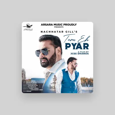 Listen to Nachhatar Gill, watch music videos, read bio, see tour dates & more!