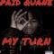 My Turn - PaidQuane lyrics