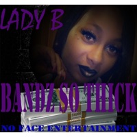 Bandz SO Thick - Single - Lady B