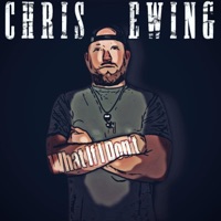 What If I Don't - Single - Chris Ewing