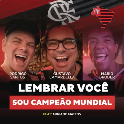 Lembrar Você, Sou Campeão Mundial (feat. Adriano Mattos) - Single - Rodrigo Santos
