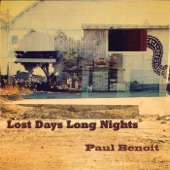 paul benoit - Lost Days Long Nights