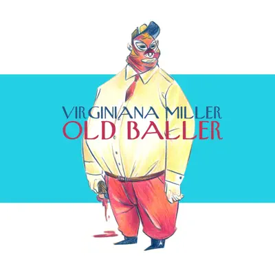 Old Baller - Single - Virginiana Miller