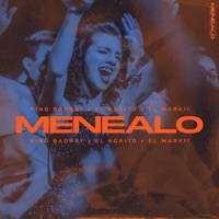 Menealo (feat. King Badboy & el Kokito) - Single - EL Markii