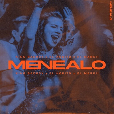 Menealo (feat. King Badboy & el Kokito) - Single