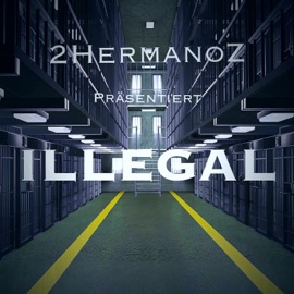 Illegal 2hermanoz