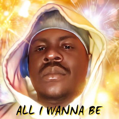 All I Wanna Be