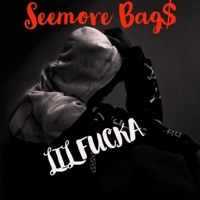 Lil Fucka - Single - Seemore Bag$