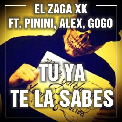 Tu Ya Te la Sabes (feat. Pinini, Alex & Gogo) - Single
