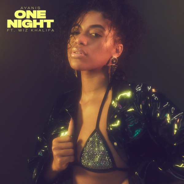 Ayanis - One Night (feat. Wiz Khalifa)