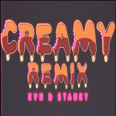 Creamy (feat. KVN) [Remix] - Single