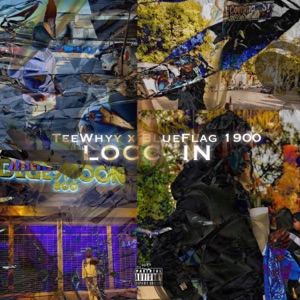 Locc In (feat. BlueFlag 1900) - Single