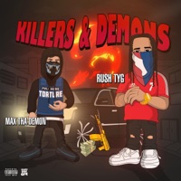 Killers & Demons (feat. MaxThaDemon) - Single - Rush Tyg