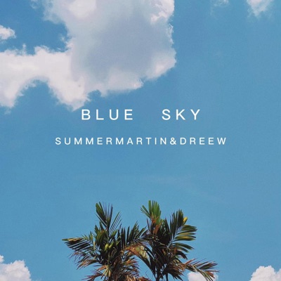 Blue Sky (feat. Dreew) - Single