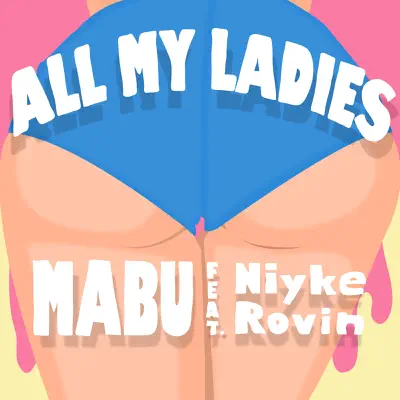 All My Ladies - Single - Mäbu